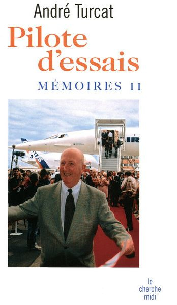 Pilote d'essais. Mémoires 2