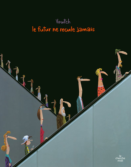 Le futur ne recule jamais