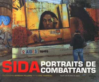 Sida. Portraits de combattants