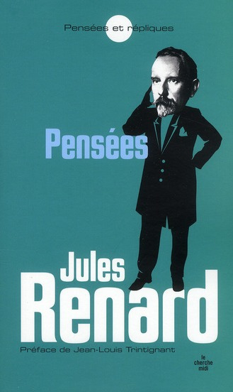 Jules Renard. Pensées