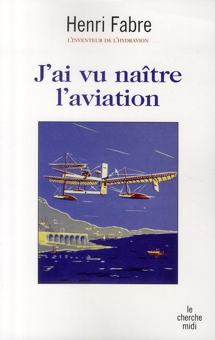 J'ai vu naître l'aviation
