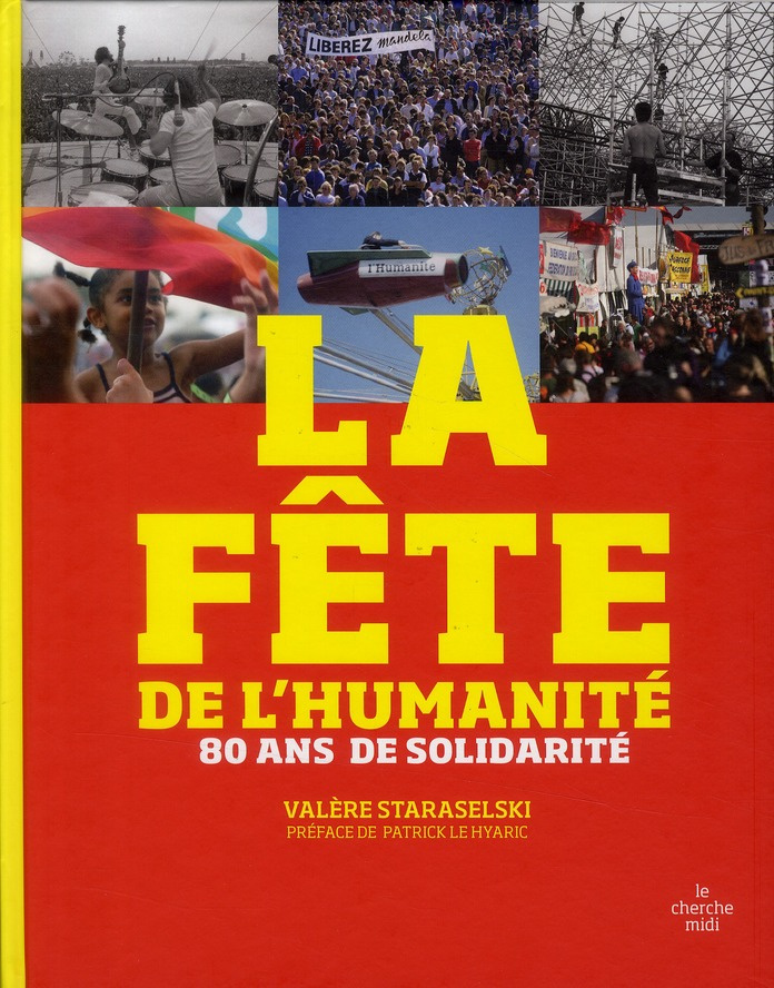 La fête de l'humanité. 80 ans de solidarité
