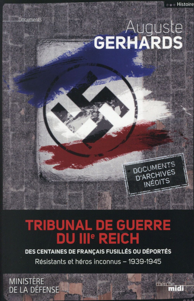 Tribunal de guerre du IIIe Reich : des centaines de Français fusillés ou déportés. Résistants et hér