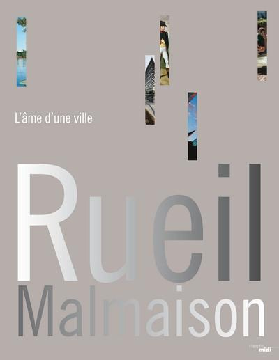 Rueil-Malmaison, l'âme d'une ville