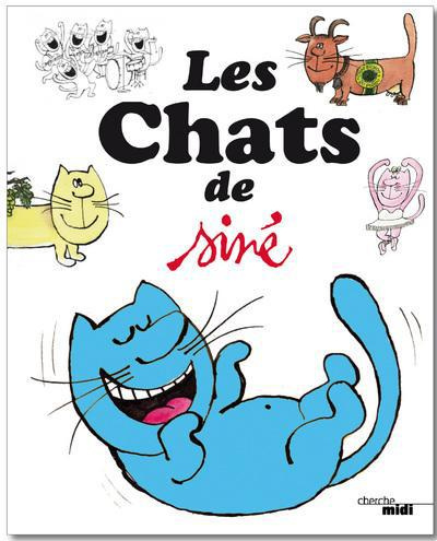 Les chats de Siné. Edition revue et augmentée