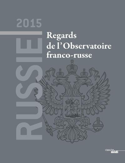 Russie 2015. Regards de l'Observatoire franco-russe