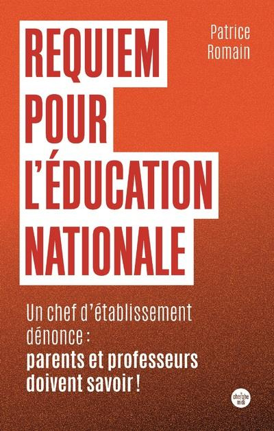 Requiem pour l'éducation nationale. Un chef d'établissement dénonce : parents et professeurs doivent