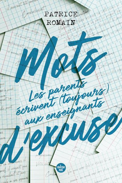 Mots d'excuse. Les parents écrivent (toujours) aux enseignants