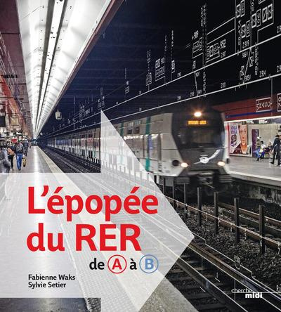 L'épopée du RER de A à B