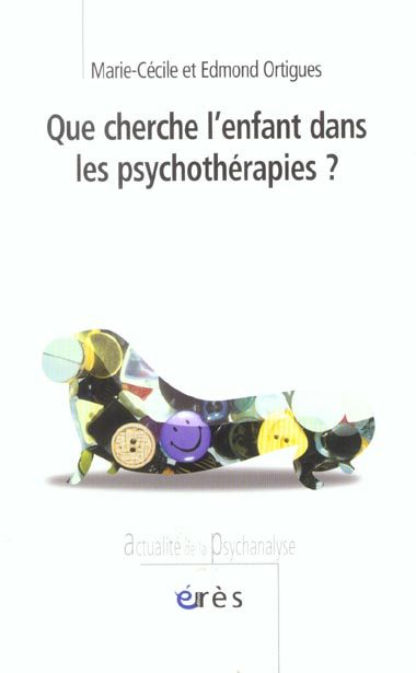 Que cherche l'enfant dans les psychothérapies ?