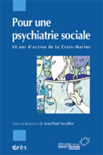 Pour une psychiatrie sociale. 50 ans d'action de la Croix-Marine