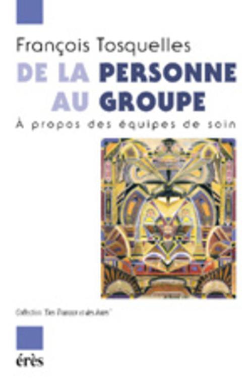 De la personne au groupe. A propos des équipes de soins
