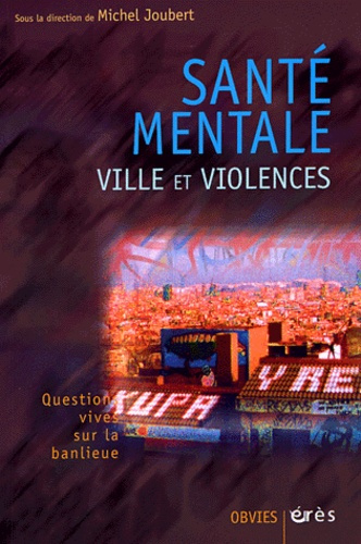 Santé mentale, ville et violences