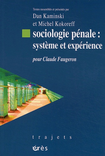 Sociologie pénale : système et expérience. Pour Claude Faugeron