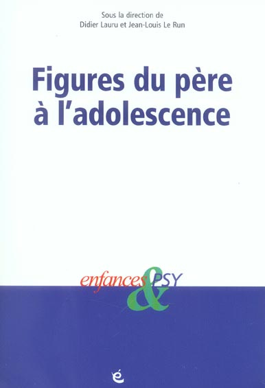 Enfances & psy : Figures du père à l'adolescence