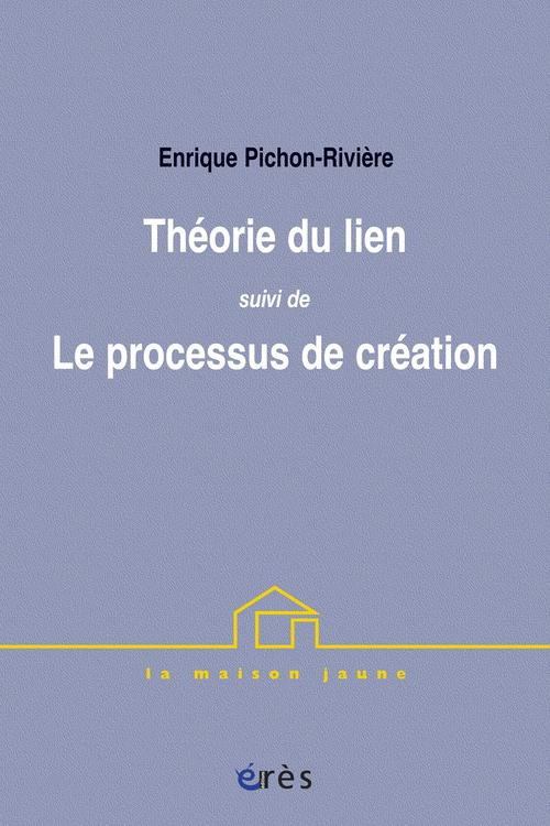 Théorie du lien suivi de Le processus de création
