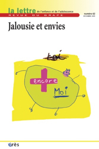 La lettre de l'enfance et de l'adolescence N° 62, Décembre 2005 : Jalousie et envies