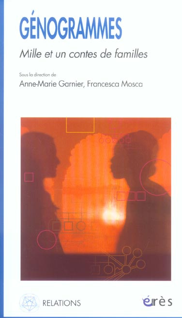 Génogrammes. Mille et un contes de familles
