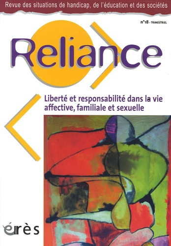 Reliance N° 18 : Liberté et responsabilité dans la vie affective, familiale et sexuelle