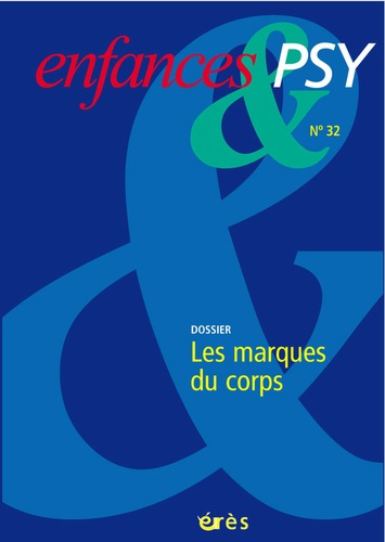 Enfances & psy N° 32 : Les marques du corps