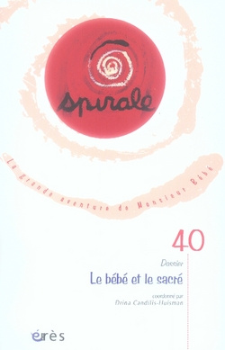 Spirale N° 40, décembre 2006 : Le bébé et le sacré