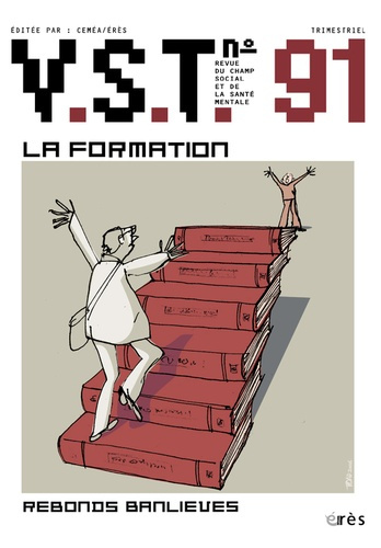 VST N° 91, 3e trimestre 2006 : La formation : une clinique de l'expérience
