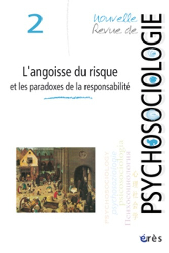 Nouvelle revue de psychosociologie N° 2 Automne 2006 : L'angoisse du risque et les paradoxes de la r
