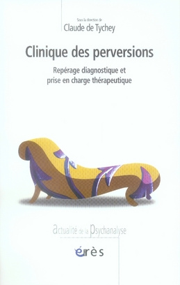 Clinique des perversions. Repérage diagnostique et prise en charge thérapeutique