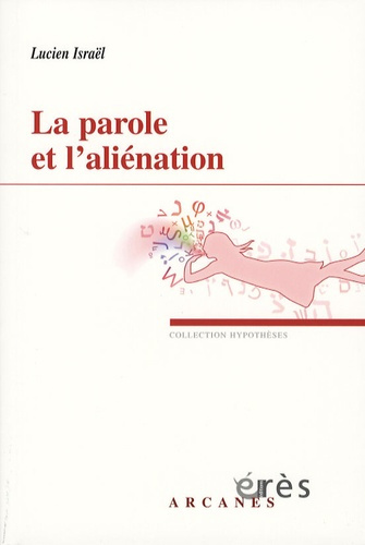 La parole et l'aliénation. Deux séminaires : 1988-1989 et 1990, Révision impertinente de quelques co
