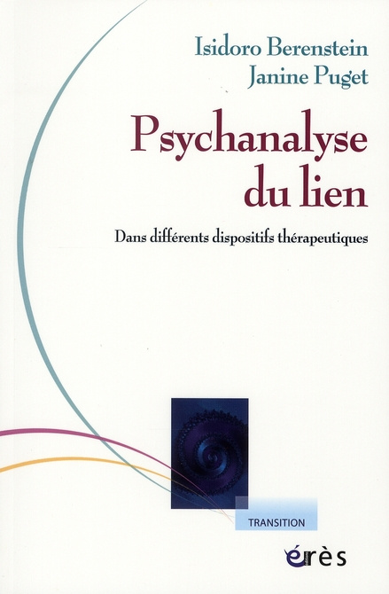 Psychanalyse du lien. Dans différents dispositifs thérapeutiques