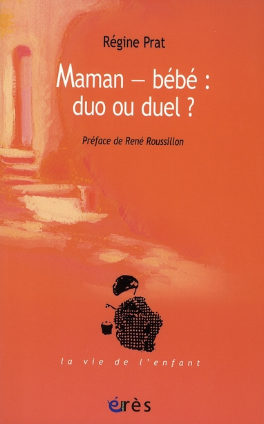 Maman-bébé : duo ou duel ?