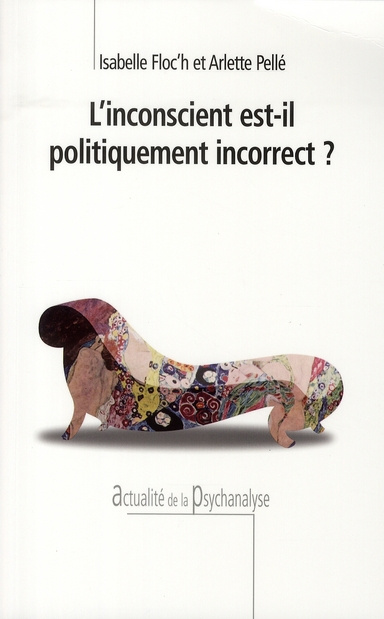 L'inconscient est-il politiquement incorrect ?