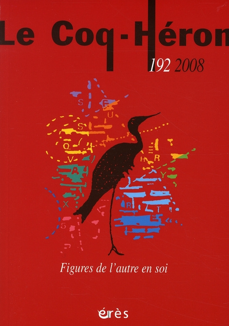 Le Coq-Héron N° 192, Mars 2008 : Figures de l'autre en soi