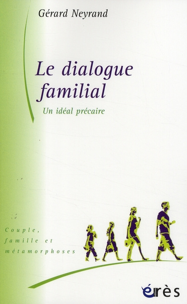 Le dialogue familial. Un idéal précaire