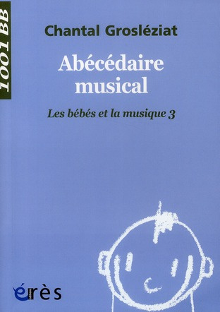 Les bébés et la musique. Volume 3, Abécédaire musical