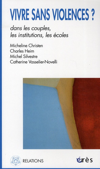 Vivre sans violences ? Dans les couples, les institutions, les écoles