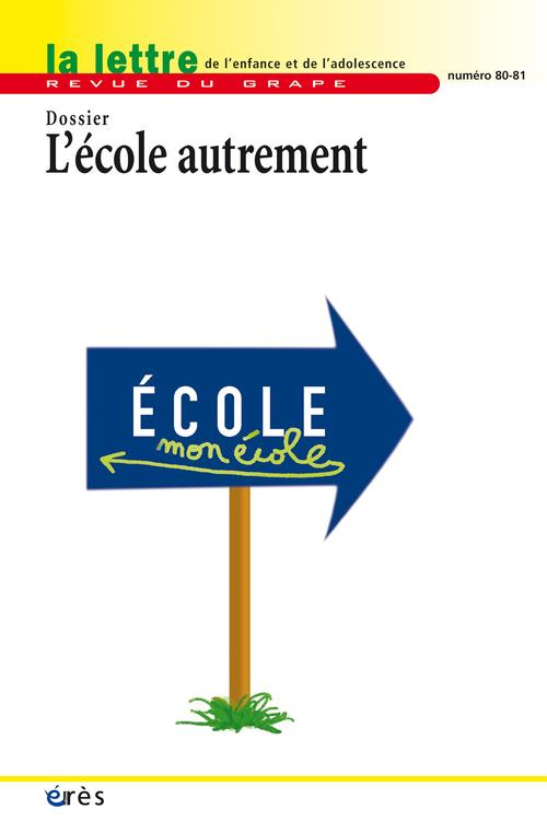 La lettre de l'enfance et de l'adolescence N° 80-81 : L'école autrement