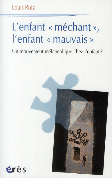 L'enfant "méchant", l'enfant "mauvais". Un mouvement mélancolique chez l'enfant ?