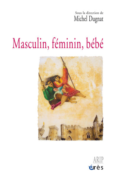Féminin, masculin, bébé