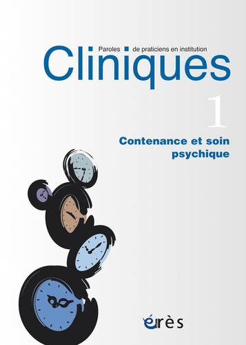 Cliniques N° 1 : Contenance et soin psychique
