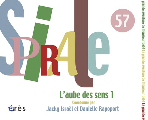 Spirale N° 57, Mars 2011 : L'aube des sens. Tome 1