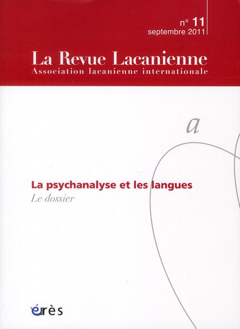 La Revue Lacanienne N° 11 Septembre 2011 : La psychanalyse et les langues