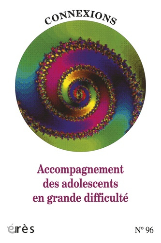 Connexions N° 96 : Accompagnement des adolescents en grande difficulté
