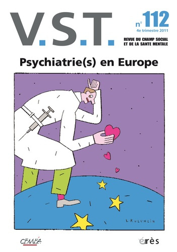 VST N° 112, 4e trimestre 2011 : Psychatrie(s) en Europe