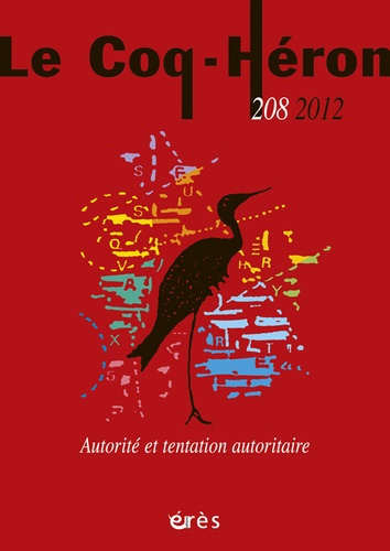 Le Coq-Héron N° 208, Mars 2012 : Autorité et tentation autoritaire