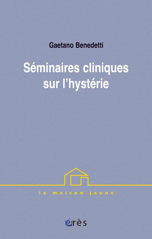 L'hystérie. Séminaire théorico-clinique 1