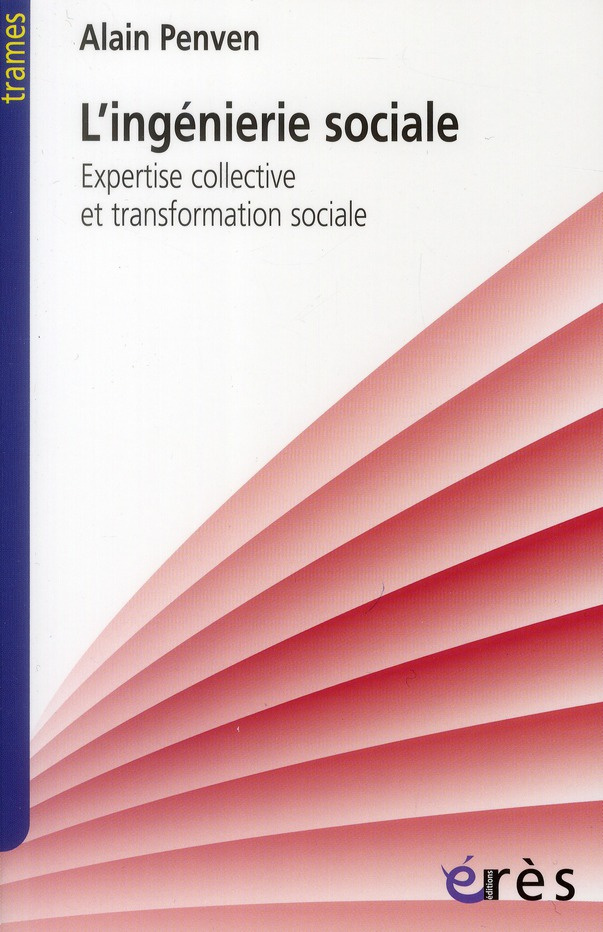 L'ingénierie sociale / Expertise collective et transformation sociale