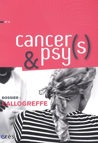 Cancers & psys N° 0 : L'allogreffe