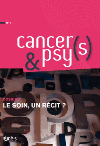 Cancers & psys N° 1 : Le soin, un récit ?