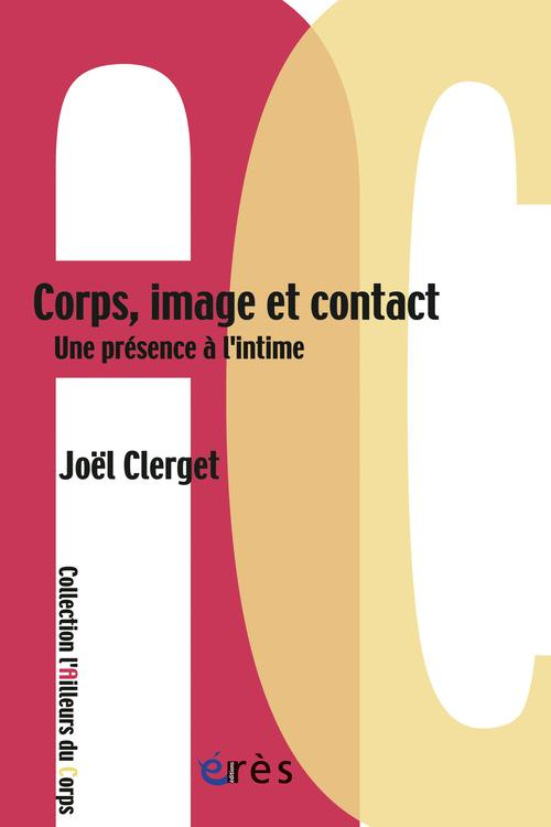 Corps, image et contact. Une présence à l'intime